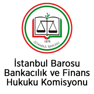 İstanbul Barosu Bankacılık ve Finans Hukuku Komisyonu